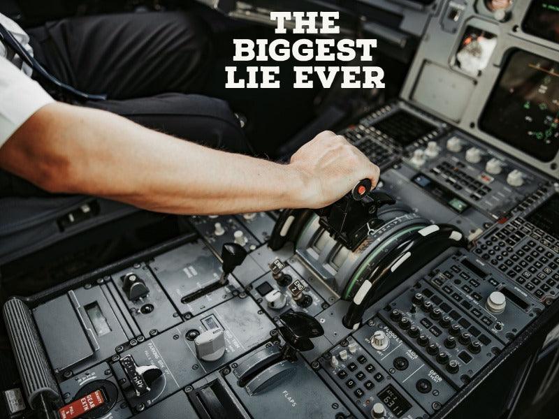 Aviation Lies, The Biggest Ones You Once Believed Was True.
