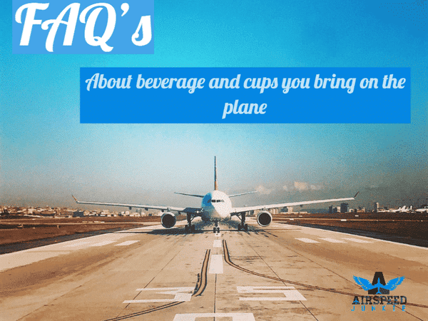 Airplane Cups Frequently Asked Questions - Airspeed Junkie