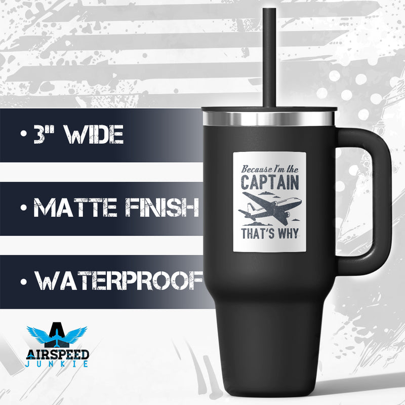 The Perfect Gift for Airline Captains: Because I'm The Captain That's Why