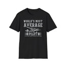 World's Most Average Pilot T-Shirt, Funny Pilot Gift, Aviation Lover Tee, Aviation Humor Shirt, Dad Joke Pilot Apparel