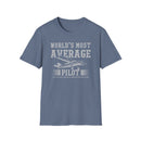 World's Most Average Pilot T-Shirt, Funny Pilot Gift, Aviation Lover Tee, Aviation Humor Shirt, Dad Joke Pilot Apparel