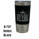 Jet Fuel, Coffee Mug, Pilot Gift, Insulated Stainless Steel Tumbler - Pilot Cup
