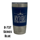 Jet Fuel, Coffee Mug, Pilot Gift, Insulated Stainless Steel Tumbler - Pilot Cup