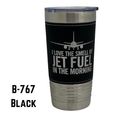 Jet Fuel, Coffee Mug, Pilot Gift, Insulated Stainless Steel Tumbler - Pilot Cup