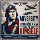 Vintage-style poster with an illustration of a pilot and motivational quote about adversity.