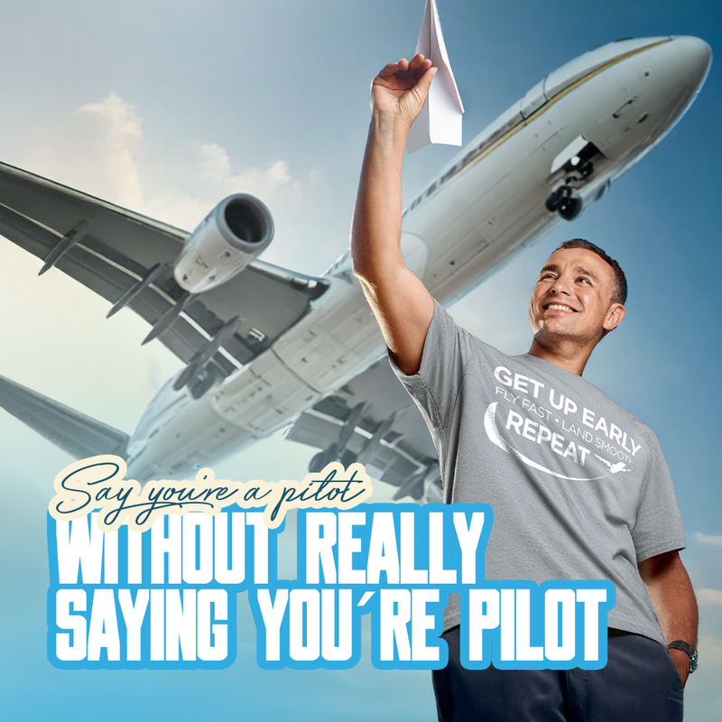 Pilot T-Shirt , Fly Fast Land Smooth, Aviation Apparel, Shirts for Pilots