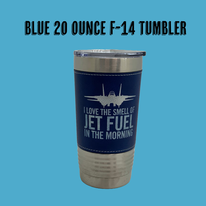 F-14 I Love The Smell of Jet Fuel In The Morning Leather Tumbler