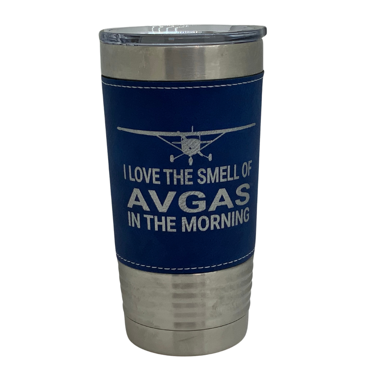 I Love the Smell of AVGAS in the Morning, Leather Wrapped Tumbler