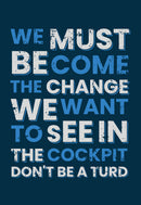 We Must Become Sticker, Don't Be A Turd, Sticker, Aviation Stickers