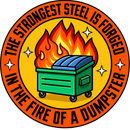 Funny 'Forged In Fire' Dumpster Stickers