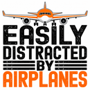 Easily distracted by airplanes