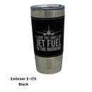 I Love the Smell of Jet Fuel in the Morning - Coffee Mug, Pilot Gift, Insulated Stainless Steel Tumbler