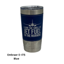 I Love the Smell of Jet Fuel in the Morning - Coffee Mug, Pilot Gift, Insulated Stainless Steel Tumbler