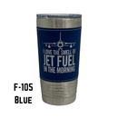 Jet Fuel, Coffee Mug, Pilot Gift, Insulated Stainless Steel Tumbler - Pilot Cup