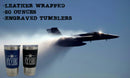 F-18 I Love The Smell OF Jet Fuel In The Morning 20 Oz Leather Wrapped Tumbler