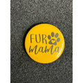 Fur Mama 1.25" Button Pin Back