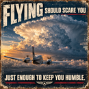 Flying Should Scare You 12 x 12 acrylic aviation sign with light twin aircraft and towering clouds
