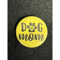 Dog Mom Button