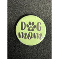 Dog Mom Button