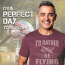I'd Rather Be Flying Tee Shirt