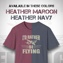 I'd Rather Be Flying Tee Shirt
