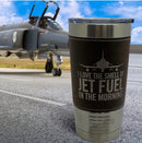 Jet Fuel, Coffee Mug, Pilot Gift, Insulated Stainless Steel Tumbler - Pilot Cup