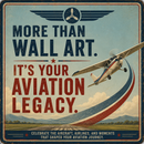 Vintage-style aviation wall art sign with the text 'MORE THAN WALL ART. IT'S YOUR AVIATION LEGACY.