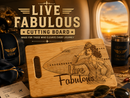 Flight Attendant Gift, Live Fabulous Bamboo Cutting Board