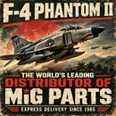 F-4 Phantom II World’s Leading Distributor of MiG Parts vintage aviation sign artwork