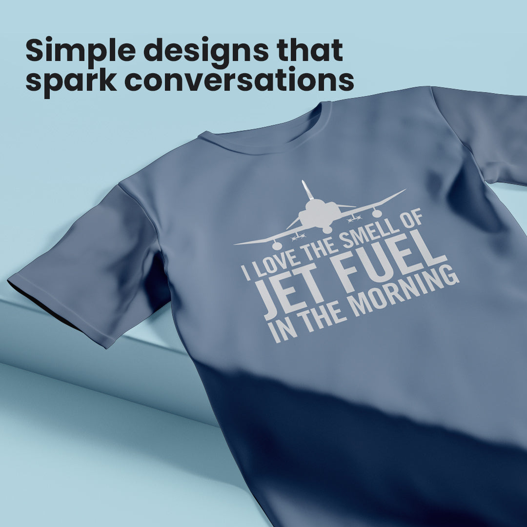 Jet fuel in the morning shirt