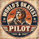 World’s Okayest Pilot 12 x 12 acrylic aviation sign with vintage pilot artwork