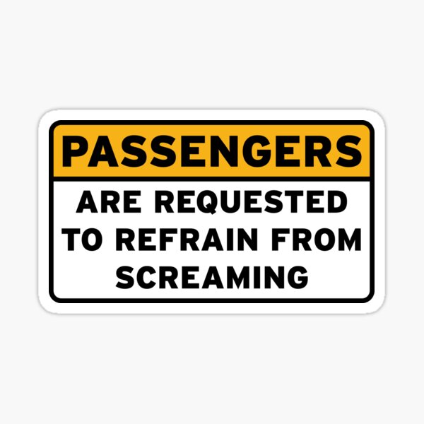 Passengers Screaming Sticker