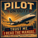 Pilot on Duty Sign | Trust Me I Read The Manual | Vintage Aviation Humor