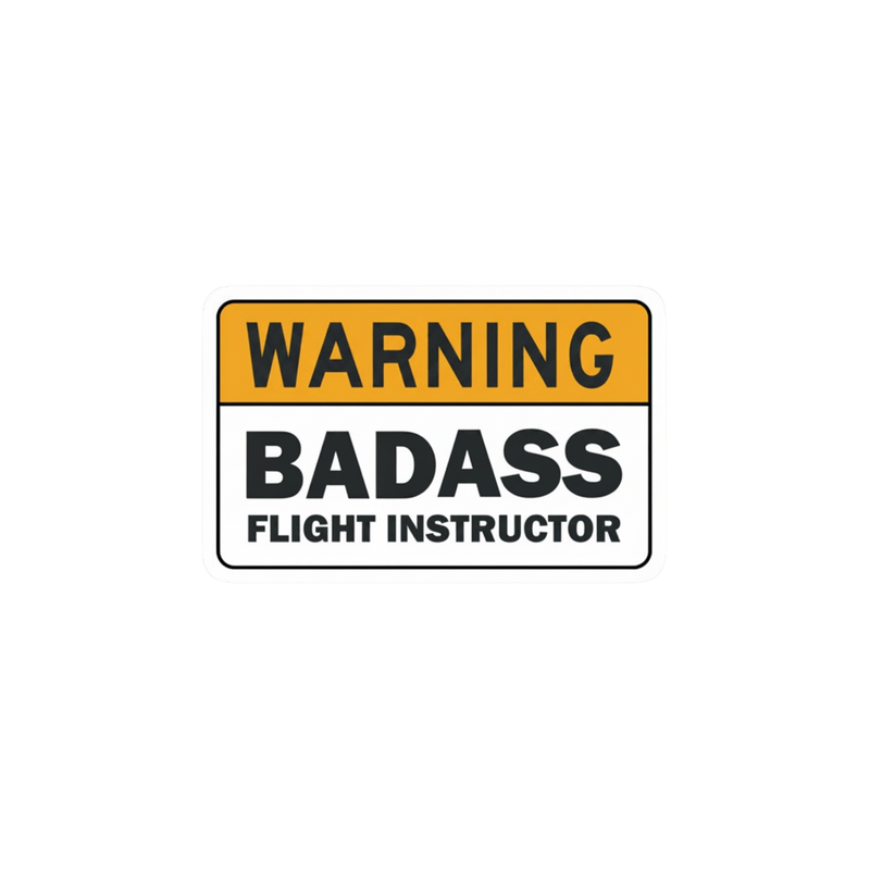 Badass Flight Instructor Sticker – Funny CFI Gift | Air Speed Junkie
