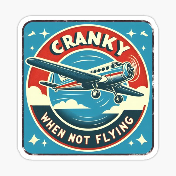 Cranky When Not Flying Sticker | Air Speed Junkie