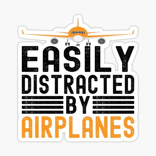 Easily Distracted by Airplanes Sticker