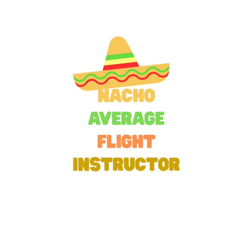 Notyouraverageflight Sticker Nacho Average Flight Instructor Sticker – CFI Gift | Air Speed Junkie
