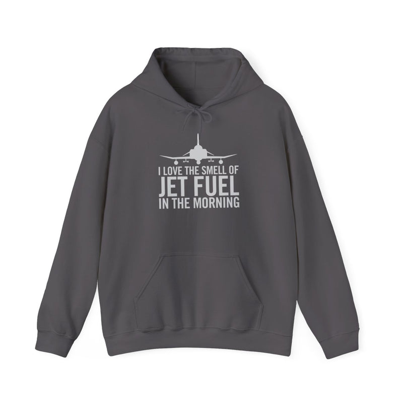 I Love the Smell of Jet Fuel in the Morning Hooded Sweatshirt