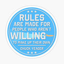 Rules are Made, Chuck Yeager Sticker